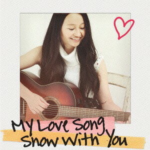 My Love Song / Snow with you[CD] / 