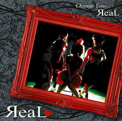 Change Your ЯeaL[CD] / ЯeaL
