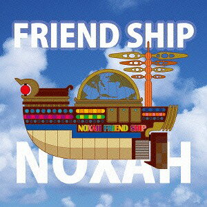 FRIENDSHIP[CD] / NOXAH