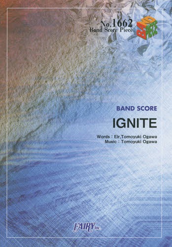 IGNITE[本/雑誌] (バンドスコアピース No.1662) / フェアリー