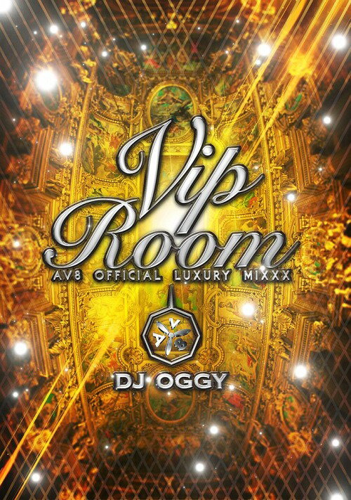 VIPROOM -AV8 OFFICIAL LUXURY MIXXX-[DVD] / DJ OGGY