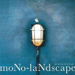 MONO-LANDSCAPE[CD] / ACRYLICSTAB