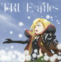 TVアニメ『純潔のマリア』ED主題歌: ailes CD アニメ盤 / TRUE