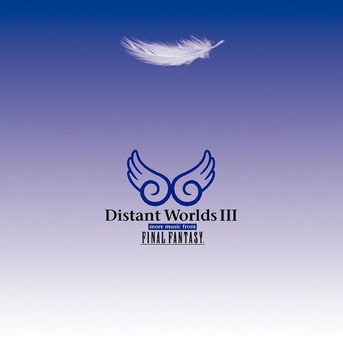 Distant Worlds 3: more music from FINAL FANTASY[CD] / ゲーム・ミュージック