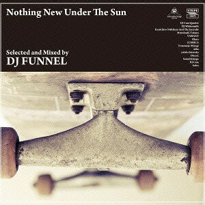 Nothing New Under The Sun[CD] [完全限定プレス盤] / DJ FUNNEL