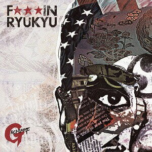 FUCK★★★ RYUKYU[CD] / GACHIMAF
