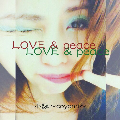 LOVE & peace[CD] / 小詠