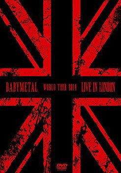 LIVE IN LONDON -BABYMETAL WORLD TOUR 2014-[DVD] / BABYMETAL