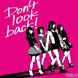 Don’t look back![CD] Type-B [CD+DVD/限定盤] / NMB48