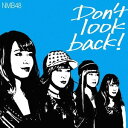 Don’t look back![CD] Type-C [CD+DVD/限定盤] / NMB48