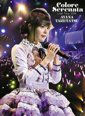 竹達彩奈 Live Tour 2014 ”Colore Serenata”[Blu-ray] / 竹達彩奈