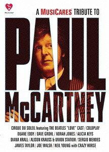 A MusiCares Tribute To Paul McCartney[DVD] [̾] / Paul McCartney/Coldplay/Dave Grohl/James Taylor/Neil Young and Crazy Horse/Joe Walsh/Alicia Keys/Norah Jones/Diana Krall/Sergio Mendes/Duane Eddy/Alison Krauss & Union Station featuring Jerry Douglas/C