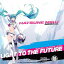 LIGHT TO THE FUTURE[CD] / TEAM MIRAIKO KIMURAZANIO