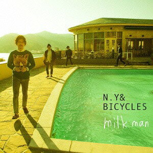 milk man[CD] / N.Y &BICYCLES