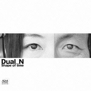 Shape of time[CD] / Dual_N
