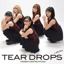 TEAR DROPS[CD] [DVD付初回限定盤] / ひめキュンフル