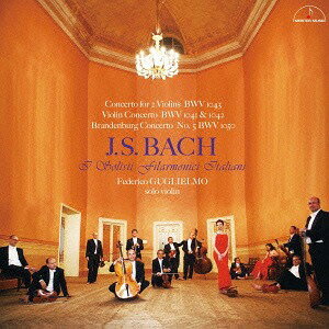 J.S.バッハ: 2つのヴァイオリンのための協奏曲、他[CD] / 新イタリア合奏団、フェデリコ・グリエルモ (vn)