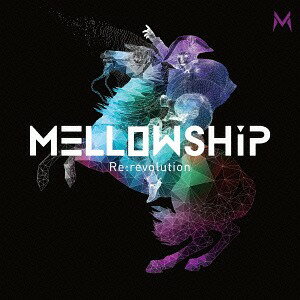Re:revolution / MELLOWSHiP