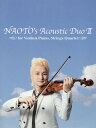 NAOTO’s Acoustic Duo for Violin Piano Strings Quartet 2 本/雑誌 / ドレミ楽譜出版社