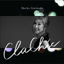 ClaChic-クラシック-[CD] [通常盤] / 高橋真梨子