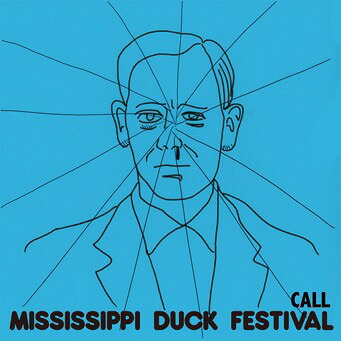 CALL[CD] / Mississippi Duck Festival