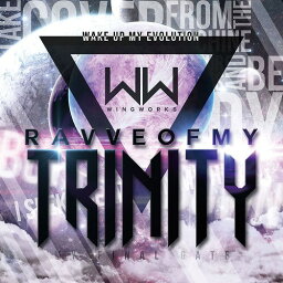 RAVVE OF MY TRINITY[CD] (TYPE-α) [DVD付完全限定生産盤] / WING WORKS