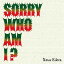 SORRY WHO AM I!?[CD] / Xmas Eileen