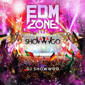 EDM ZONE mixed by DJ shoWWgo[CD] / オムニバス