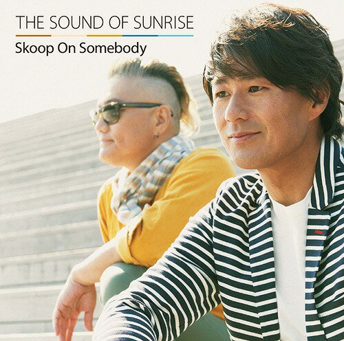 THE SOUND OF SUNRISE[CD] [DVD付初回生産限定盤] / Skoop On Somebody