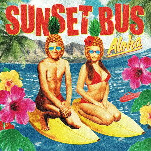 ALOHA[CD] / SUNSET BUS