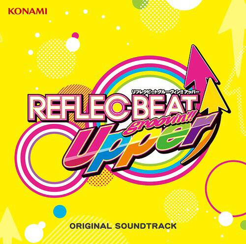 REFLEC BEAT groovin’!! Upper ORIGINAL SOUNDTRACK[CD] / ゲーム・ミュージック