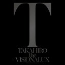 the VISIONALUX CD / EXILE TAKAHIRO