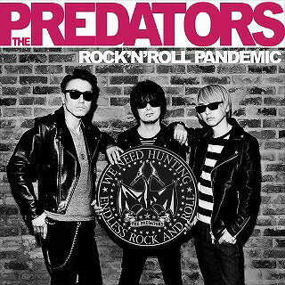 ROCK’N’ ROLL PANDEMIC[CD] [DVD付初回限定盤] / THE PREDATORS