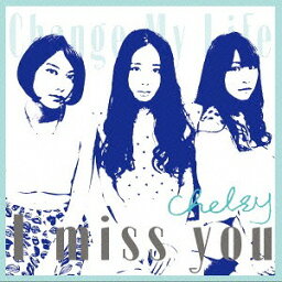 I miss you[CD] [通常盤 A] / Chelsy