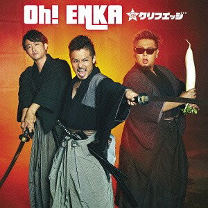 Oh! ENKA[CD] [Type-B] / クリフエッジ