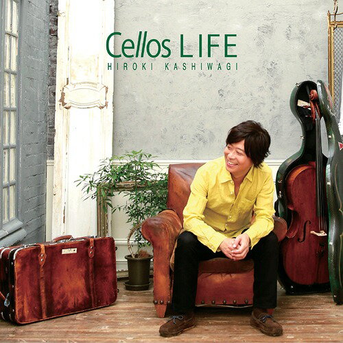 Cellos LIFE[CD] / 柏木広樹