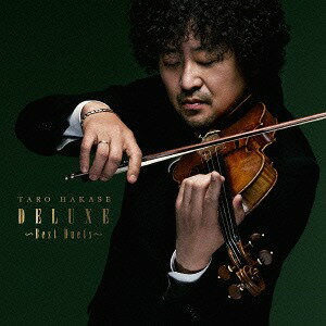 葉加瀬太郎 25th Anniversary アルバム「DELUXE」～Best Duets～[CD] [通常盤] / 葉加瀬太郎