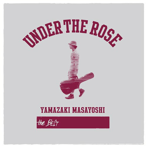 UNDER THE ROSE ～B-sides & Rarities 2005-2015～[CD] / 山崎まさよし