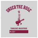 UNDER THE ROSE ～B-sides & Rarities 2005-2015～[CD] / 山崎まさよし