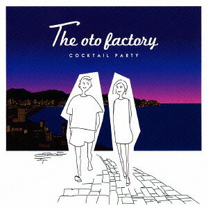 カクテルパーティー[CD] / THE OTO FACTORY