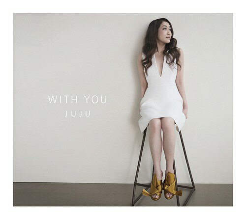 WITH YOU[CD] [DVD付初回生産限定盤] / JUJU