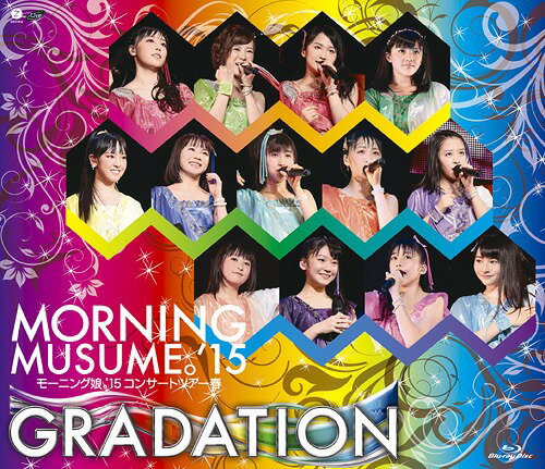 モーニング娘。’15 コンサートツアー2015春～ GRADATION ～[Blu-ray] / モーニング娘。’15