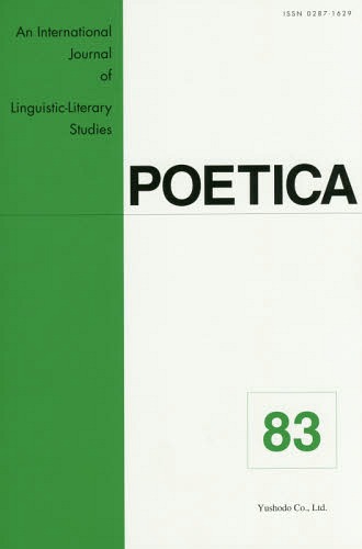 POETICA An International Journal of LinguisticLiterary Studies 83[/] / Toshi...