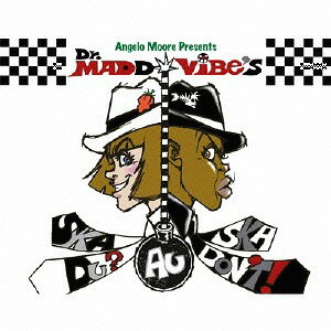 スカ・ドゥ・オー・スカ・ドント[CD] / ドクター・マッド・ヴァイブ