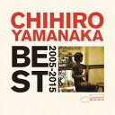 ベスト 2005 - 2015[CD] / 山中千尋