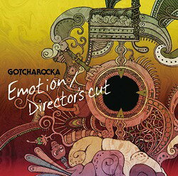 Emotion / Director’s cut [限定盤 Type-A(CD+DVD)][CD] / GOTCHAROCKA