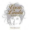 Voca-linda～愛スペシャルソングス～ CD / 山本リンダ