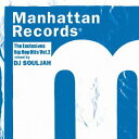 Manhattan Records The Exclusives Hip Hop Hits Vol.2 mixed by DJ Souljah[CD] / オムニバス (DJ Souljah)