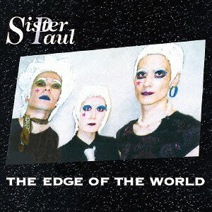 THE EDGE OF THE WORLD[CD] / Sister Paul