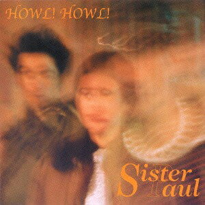 HOWL! HOWL![CD] / Sister Paul